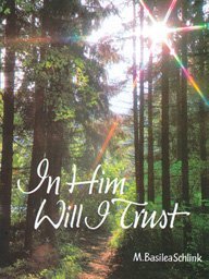 IN HIM WILL I TRUST