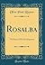 Rosalba by Olive Pratt Rayner
