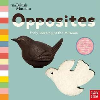 The British Museum: Opposites (BM First Concepts)