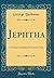 Jephtha: A Drama Translated From the Latin (Classic Reprint)