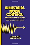 Industrial Noise Control: Fundamentals and Applications, Second Edition (Mechanical Engineering) Industrial Noise Control: Fundamentals and Applications, Second Edition (Mechanical Engineering)