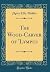 The Wood-Carver of 'Lympus (Classic Reprint)