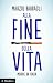 Alla fine della vita by Marzio Barbagli