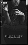 Smokes and Whiskey