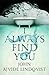I Always Find You