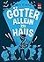Götter allein zu Haus (Die Chaos-Götter #2)