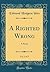A Righted Wrong, Vol. 2 of ...