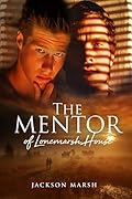 The Mentor of Lonemarsh House