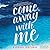 Come Away with Me by Karma Brown