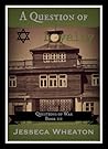 A Question of Loyalty by Jesseca Wheaton