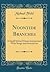 Noontide Branches: A Small Sylvan Drama Interspersed With Songs and Invocations (Classic Reprint)