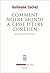 Comment notre monde a cessé d'être chrétien (La Couleur des idées) (French Edition)