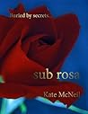 Sub Rosa (Pistils, Book 3)