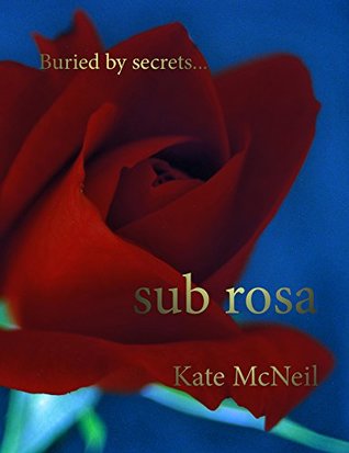 Sub Rosa (Pistils, Book 3)