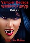 Vampier Bedags Weerwolf Snags Boek 1 (Afrikaans Edition)