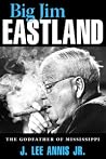 Big Jim Eastland:...