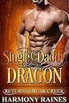 Single Daddy Dragon (Return to Bear Creek #15)