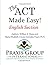 The ACT Made Easy!: English...
