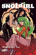 Snotgirl #10 Weekend, Part Two: We've Only Just Begun
