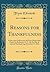Reasons for Thankfulness: A Discourse Delivered in the First Presbyterian Church in Rochester, N. Y., On the Day of Annual Thanksgiving, December 15, 1836 (Classic Reprint)