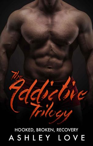 The Addictive Trilogy (Books 1-3)