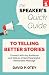 The Speaker’s Quick Guide to Telling Better Stories by David P. Otey The Speaker’s Quick Guide to Telling Better Stories by David P. Otey