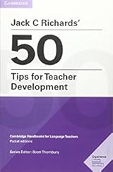 Jack C Richards' 50 Tips for Teacher Development