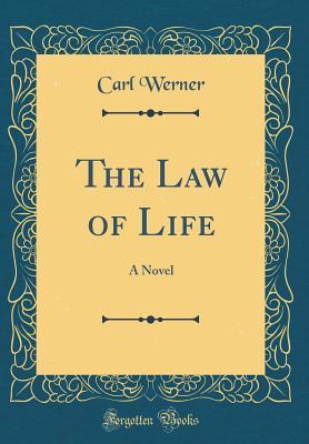 The Law of Life: A Novel