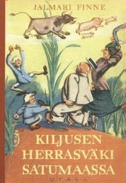 Kiljusen herrasväki satumaassa (Kiljusen herrasväki #3)