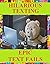 Hilarious Texting: Epic Tex...