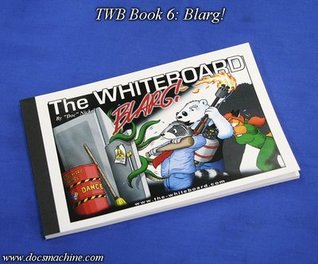 Blarg! (The Whiteboard #6)