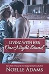 Living with Her One-Night Stand by Noelle  Adams