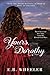 Yours, Dorothy by E.B. Wheeler Yours, Dorothy by E.B. Wheeler