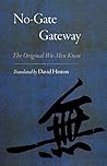 Book cover for No-Gate Gateway: The Original Wu-Men Kuan (The Great Koan Collections of Ch'an and Zen)