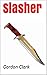 Slasher (Jack Kearney's Syr...