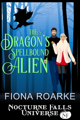 The Dragon's Spellbound Alien (Alienn, Arkansas #2.6; Nocturne Falls Universe)