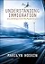 Understanding Immigration: Issues and Challenges in an Era of Mass Population Movement (SUNY Press Open Access)
