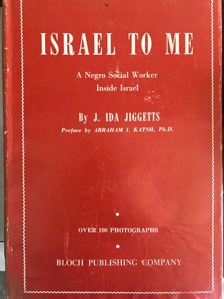 Israel to Me: A Negro Social Worker Inside Israel