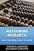 Measuring Research: What Everyone Needs to Know®
