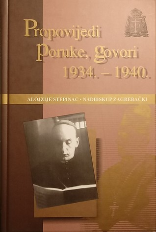 Propovijedi, poruke, govori 1934. - 1940. (Hardcover)