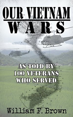 William F. Brown  Our Vietnam Wars  Books 1 - 4