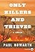 Only Killers and Thieves