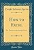 How to Excel: For Teachers in the Sunday School (Classic Reprint)