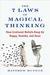 The 7 Laws of Magical Thinking: How Irrational Beliefs Keep Us Happy, Healthy, and Sane