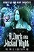 A Dark And Wicked Night (Da...