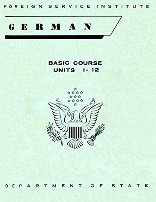 FSI German Basic Course Units 1-12 (Kindle Edition)