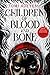 Children of Blood and Bone ...