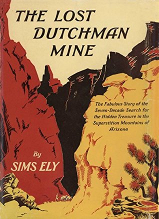 The Lost Dutchman Mine (Kindle Edition)