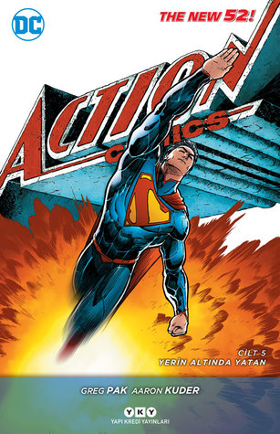 Superman Action Comics, Cilt - 5 : Yerin Altında Yatan