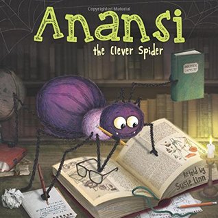 Anansi the Clever Spider (a classic bedtime story book)